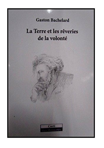 La terre et les rêveries de la volonté