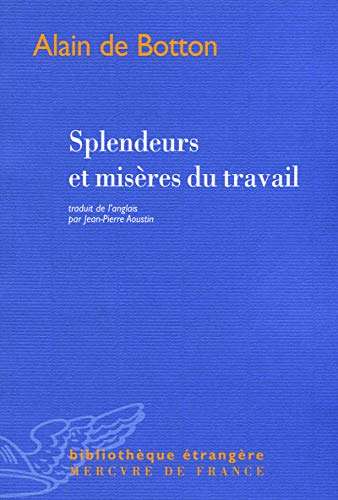 Splendeurs Et Misères Du Travail