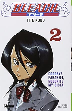 Bleach - Tome 02: Goodbye Parakeet, Goodnite my sista