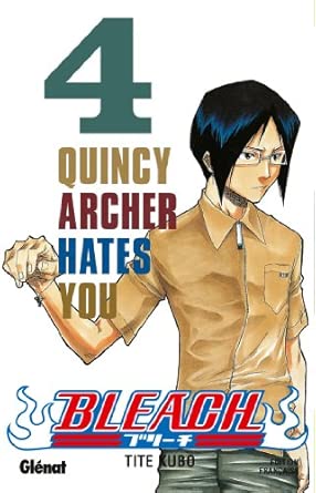 Bleach - Tome 04: Quincy Archer hates you