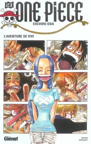 One Piece Vol. 23 : L'aventure De Vivi
