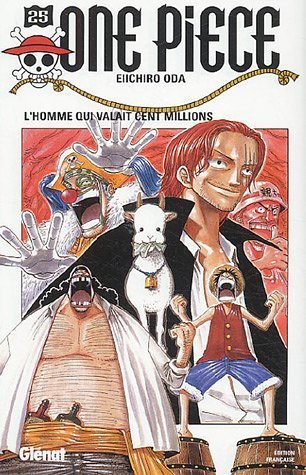 One Piece Vol. 25 : L'homme Qui Valait 100 Millions