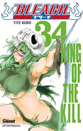 Bleach - Tome 34: King of the kill