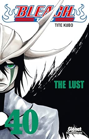 Bleach - Tome 40: The lust