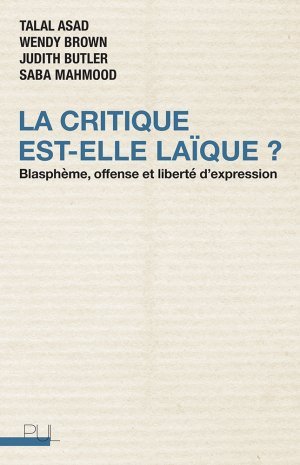 La critique est-elle laïque ? Blasphème, offense et liberté d'expression