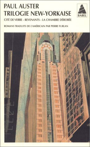 Trilogie new-yorkaise: Cité de verre - Revenants - La Chambre dérobée