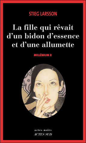 La Fille qui rêvait d'un bidon d'essence et d'une allumette