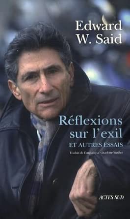 Réflexions sur l'exil: et autres essais