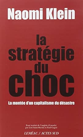 La Stratégie du choc: La Montée d'un capitalisme du désastre