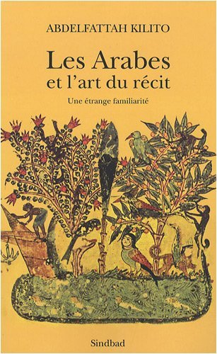 Les Arabes et l'art du récit: Une étrange familiarité