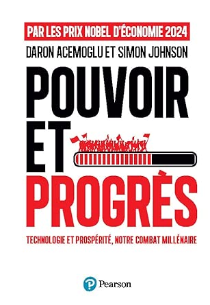 Pouvoir et progrès.: Technologie et prospérité, notre combat millénaire