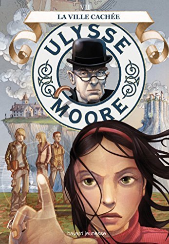 Ulysse Moore, Tome 07: La ville cachée