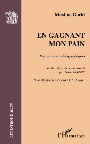 En gagnant mon pain: Mémoires autobiographiques