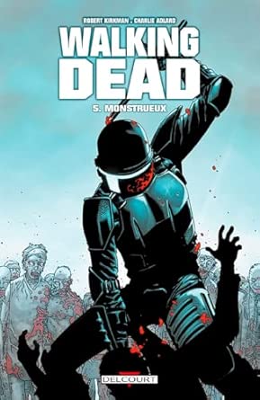 Walking Dead T05: Monstrueux