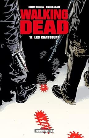 Walking Dead, Tome 11 : Les chasseurs
