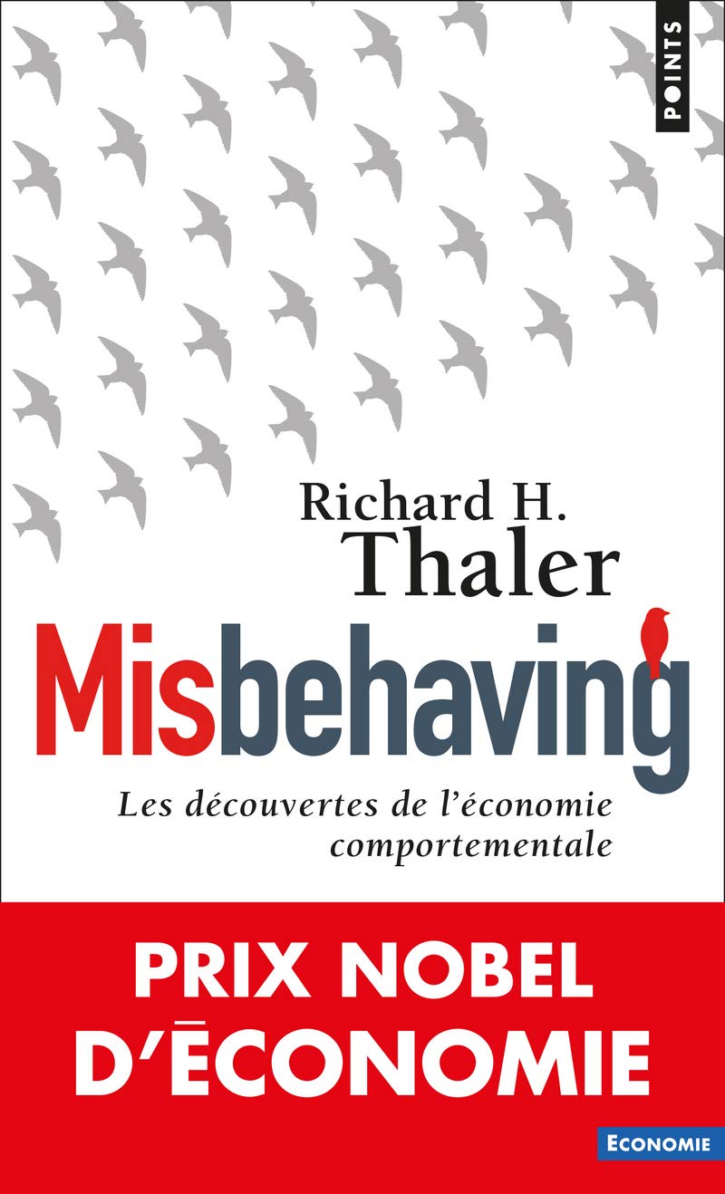 Misbehaving: Les découvertes de l'économie comportementale