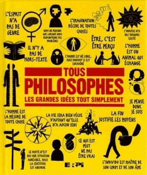 Tous philosophes: les grandes idées tout simplement