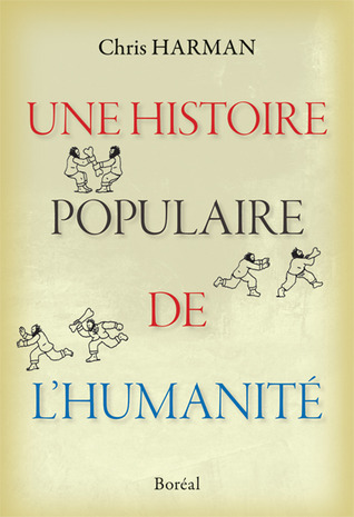 Une histoire populaire de l'humanité: De l'âge de pierre au nouveau millénaire