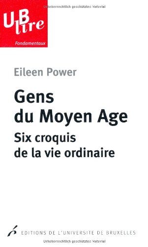 Gens du Moyen âge : six croquis de la vie ordinaire
