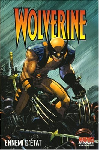 Wolverine, Tome 1: Ennemi d'état