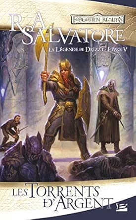 La Légende de Drizzt, Tome 5: Les Torrents d'argent