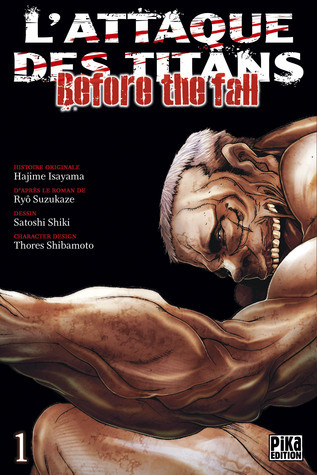 L'Attaque des Titans : Before the Fall, Tome 1