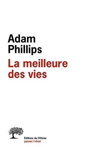 La Meilleure des vies. Éloge de la vie non-vécue