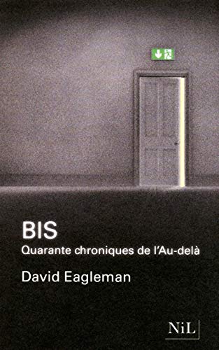 Bis: Quarante Chroniques De L'au Delà