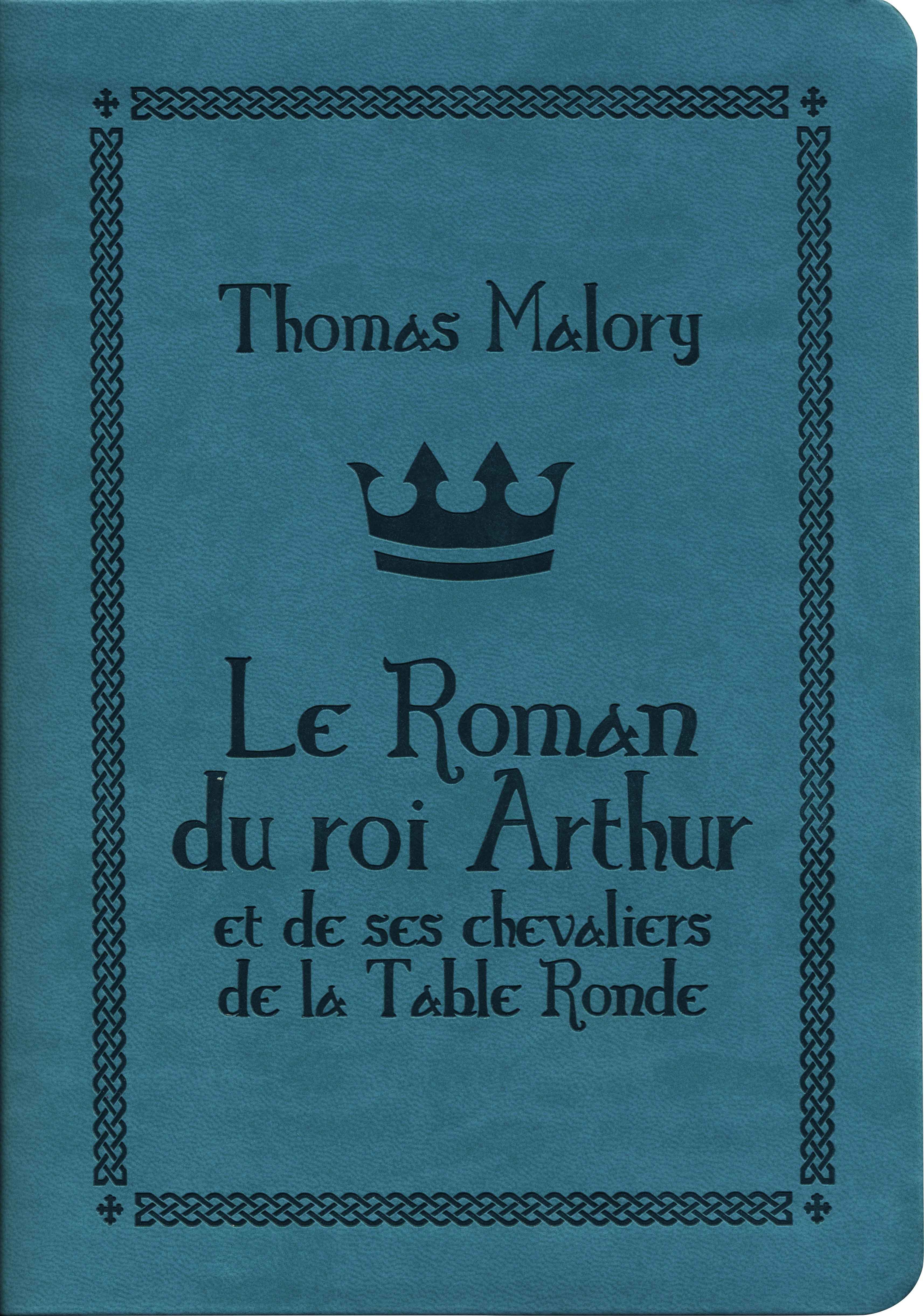 Le Roman du roi Arthur et de ses chevaliers de la Table ronde