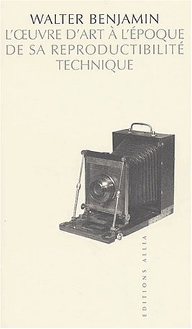 L'oeuvre d'art à l'époque de sa reproductibilté technique