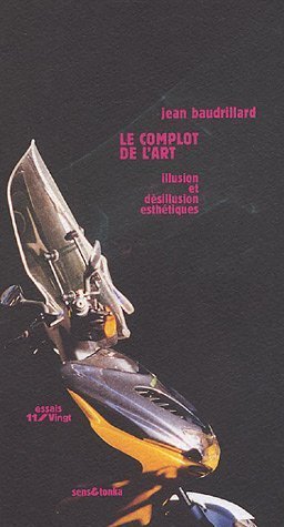 Le complot de l'art: illusion et désillusion esthétiques