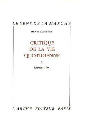Critique de la vie quotidienne 1: Introduction