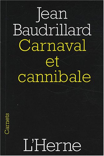 Carnaval et cannibale, suivi du Mal ventriloque