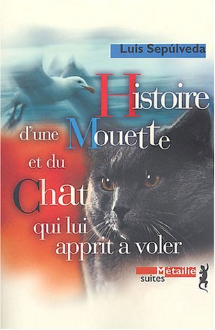 Histoire d'une mouette et du chat qui lui apprit à voler