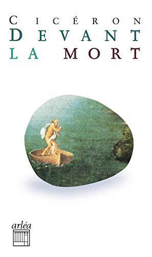 Devant la mort : première Tusculane