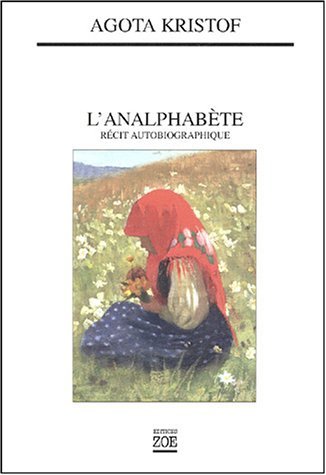 L'analphabète: récit autobiographique