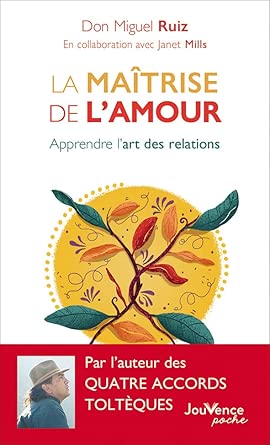 La Maîtrise De L'amour: Apprendre L'art Des Relations