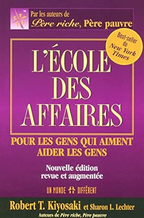 L'école des affaires - Pour les gens qui aiment aider les gens -nouvelle édition revue et augmentée-