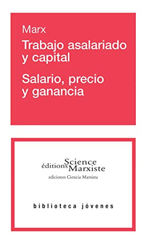Trabajo asalariado y capital - Salario, precio y ganancia