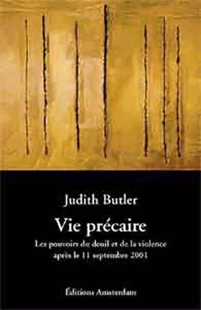 Vie précaire: Les pouvoirs du deuil et de la violence après le 11 septembre 2001