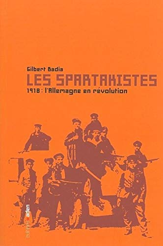 Les Spartakistes: 1918, L'allemagne En Révolution