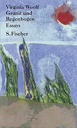 Granit und Regenbogen: Essays