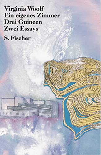 Ein eigenes Zimmer / Drei Guineen: Zwei Essays
