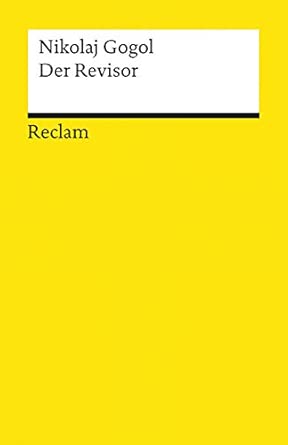 Der Revisor. Komödie in fünf Akten: Gogol, Nikolaj – russische Weltliteratur in deutscher Übersetzung – 837