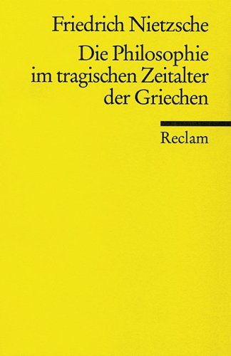 Philosophie im tragischen Zeitalter der Griechen