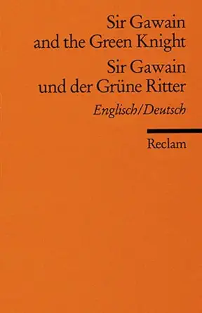 Sir Gawain und der Grüne Ritter / Sir Gawain and the Green Knight.