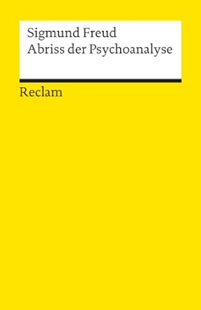Abriss der Psychoanalyse: Freud, Sigmund – Wissen über mentale Gesundheit – 18689