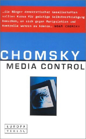 Media Control. Wie Medien uns manipulieren