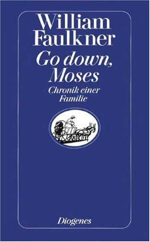 Go down, Moses: Chronik einer Familie