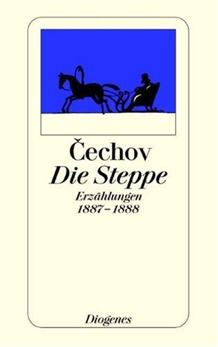 Die Steppe. Erzählungen 1887 - 1888